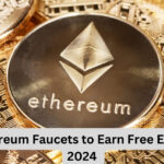 The Top 5 Ethereum Faucets to Earn Free Ethereum in 2024